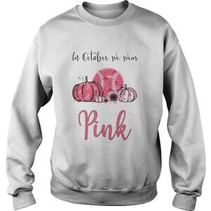 In October We Wear Pink Breast Cancer Awareness Sweatshirt